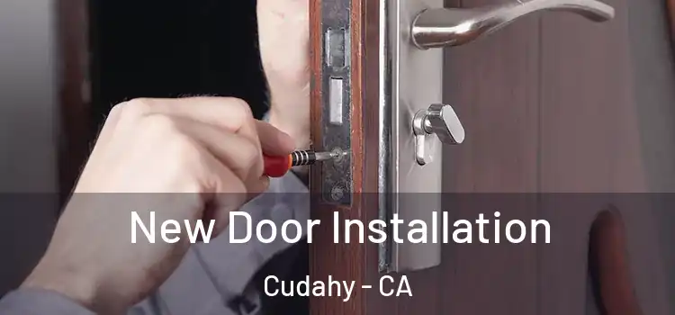 New Door Installation Cudahy - CA