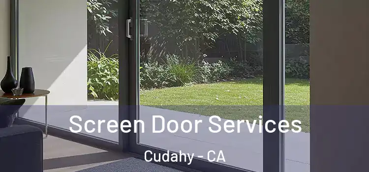 Screen Door Services Cudahy - CA